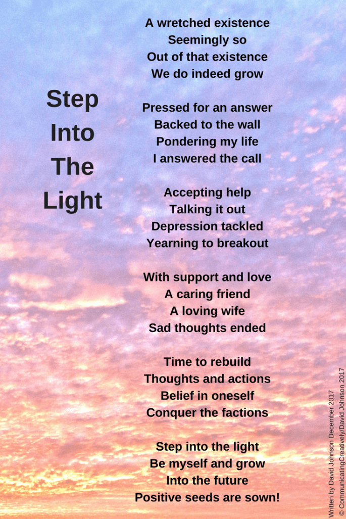 A wretched existenceSeemingly soOut of that existenceWe do indeed growPressed for an answerBacked to the wallPondering my lifeI answered the callAccepting helpTalking it outDepression ta