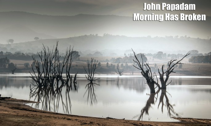 6 0 3PapadamJohn_MorningHasBrokenA