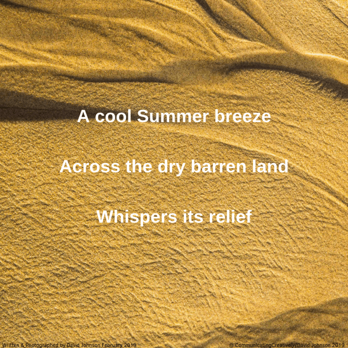 A cool Summer breeze Across the dry barren land Whispers its relief (1)